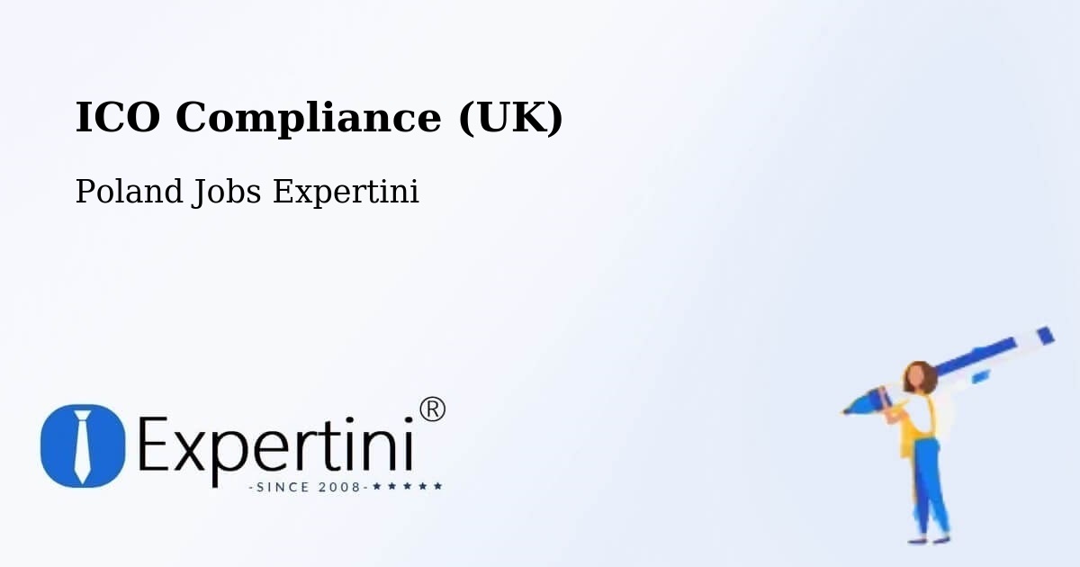 UK Data Protection & ICO Compliance – Sławków - Poland Jobs Expertini