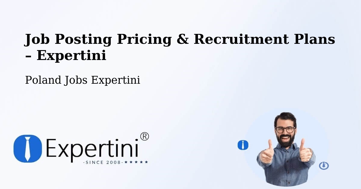 Job Posting Pricing & Recruitment Plans – Sławków - Sławków, Poland Jobs Expertini
