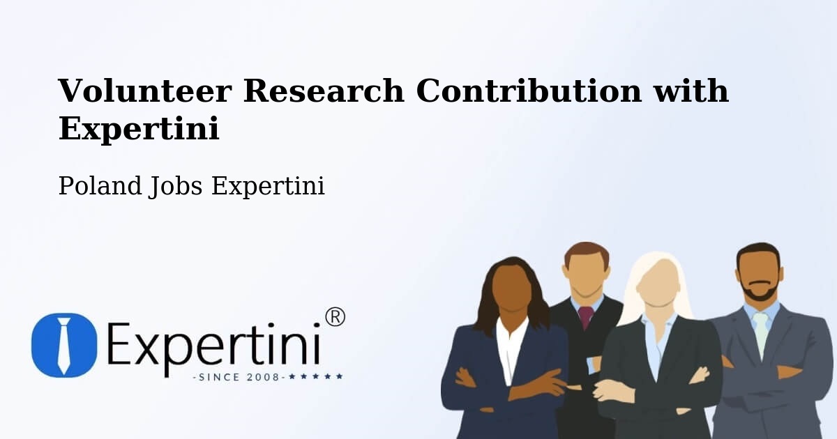 Volunteer Research Contribution Program – Sławków - Poland Jobs Expertini