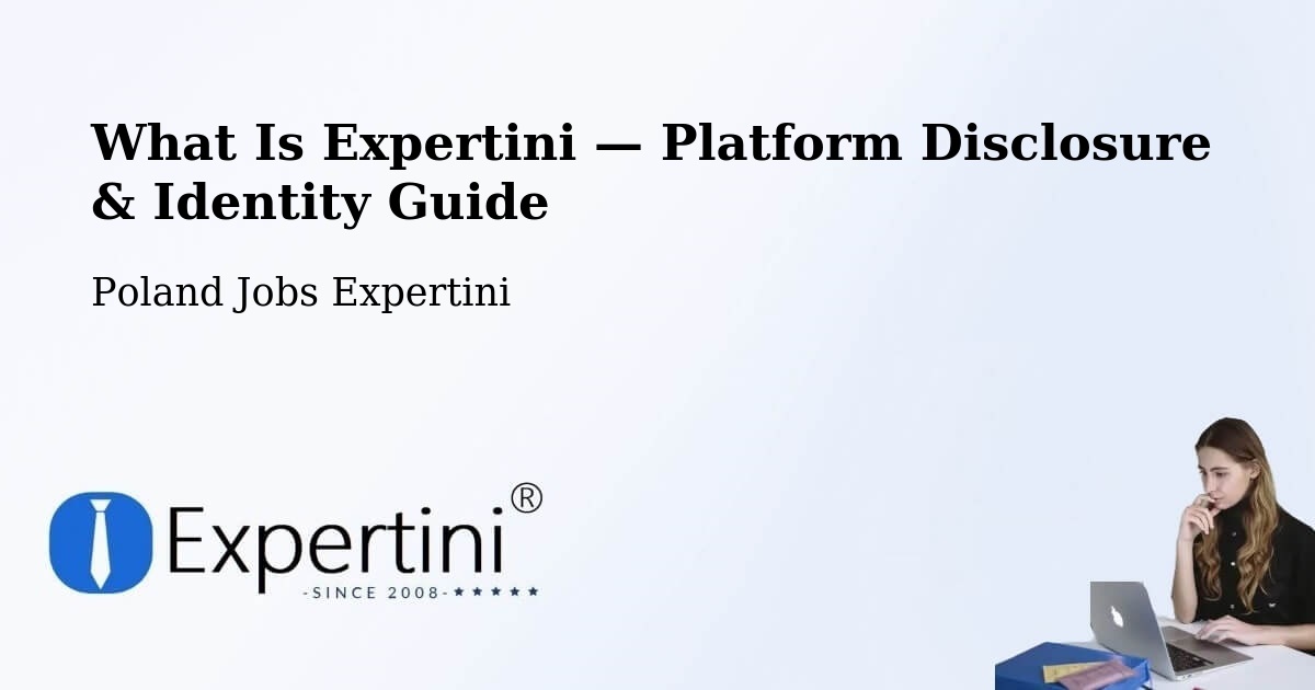 What Is Expertini — Platform Disclosure & Identity Guide – Sławków